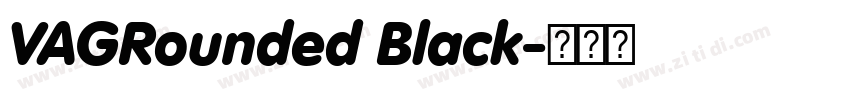 VAGRounded Black字体转换 VAGRounded Black字体转换